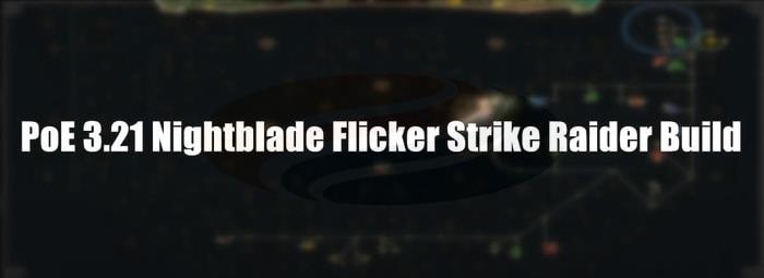 Nightblade Flicker Strike Raider Build pic